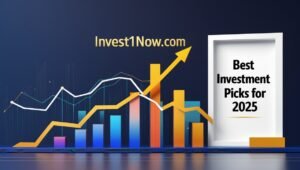 Invest1Now.com Stocks: Best Investment Picks For 2025