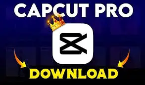 CapCut Pro Mod APK Download Latest Version: Your Ultimate Guide